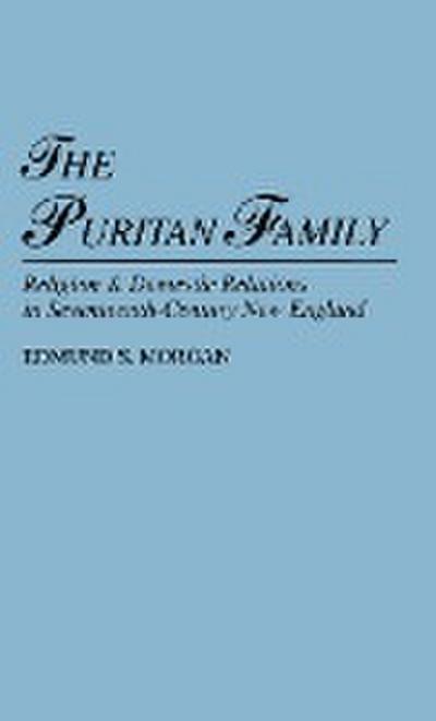 The Puritan Family - Edmund Morgan