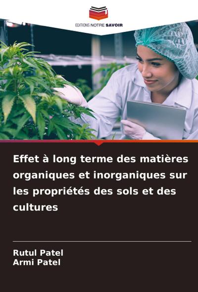 Effet à long terme des matières organiques et inorganiques sur les propriétés des sols et des cultures