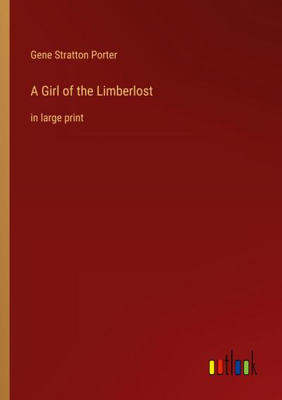 A Girl of the Limberlost
