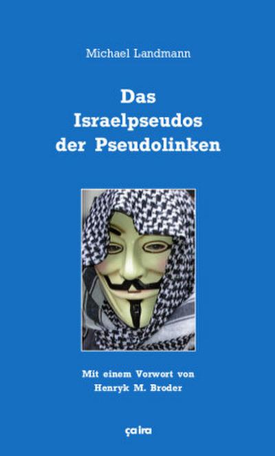 Das Israelpseudos der Pseudolinken