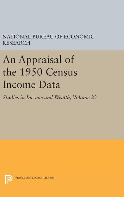An Appraisal of the 1950 Census Income Data, Volume 23