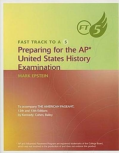 Fast Track to a 5: Preparing for the AP United States History Examination