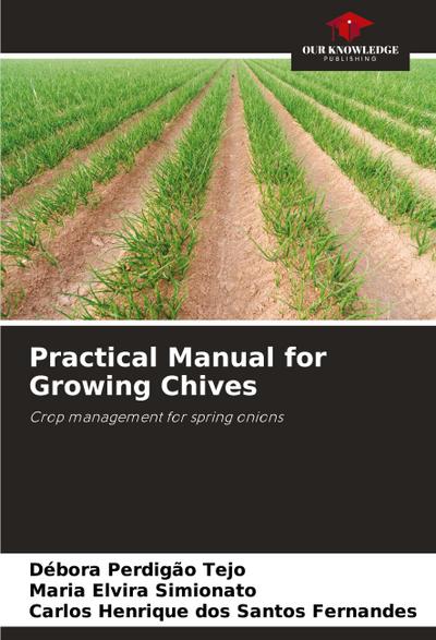 Practical Manual for Growing Chives