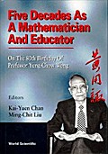 FIVE DECADES AS MATHEMATICIAN & EDUCATOR