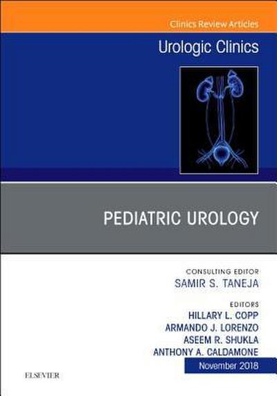 Pediatric Urology, an Issue of Urologic Clinics