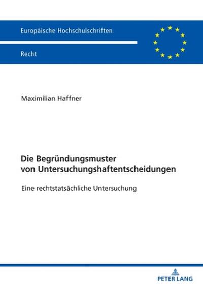 Die Begründungsmuster von Untersuchungshaftentscheidungen