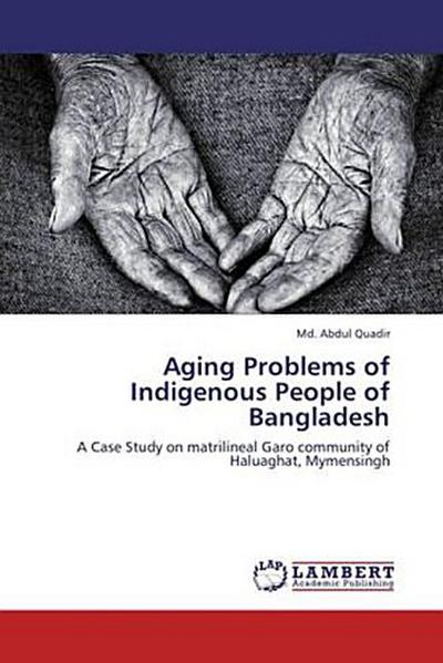 Aging Problems of Indigenous People of Bangladesh