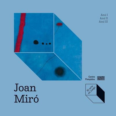 Joan Miró Azul I, Azul II, Azul III / Joan Miró Blue I, Blue II, Blue III