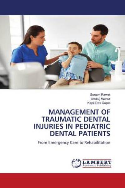 MANAGEMENT OF TRAUMATIC DENTAL INJURIES IN PEDIATRIC DENTAL PATIENTS