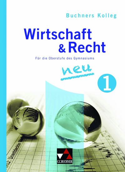Buchners Kolleg Wirtschaft & Recht 1. Neuausgabe