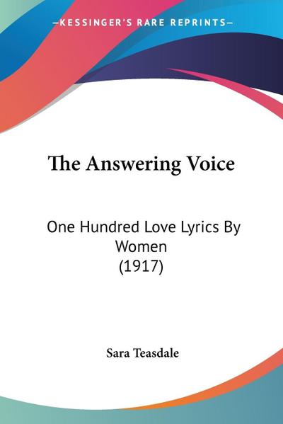 The Answering Voice: One Hundred Love Lyrics By Women (1917)