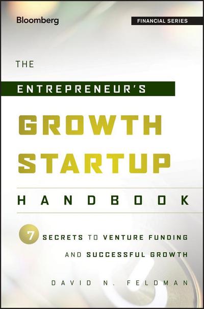 The Entrepreneur’s Growth Startup Handbook