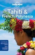 Lonely Planet Tahiti & French Polynesia 10: Perfect for exploring top sights and taking roads less travelled (Travel Guide)