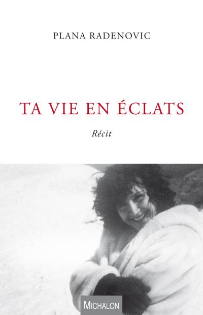 Ta vie en eclats