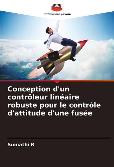 Conception d’un contrôleur linéaire robuste pour le contrôle d’attitude d’une fusée