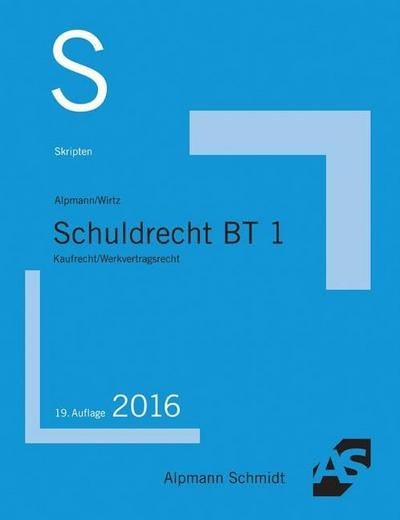 Skript Schuldrecht BT 1: Kaufrecht/Werkvertragsrecht