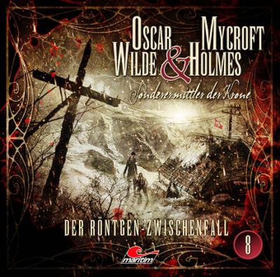 Oscar Wilde & Mycroft Holmes - Der Röntgen-Zwischenfall. Sonderermittler der Krone, 1 Audio-CD