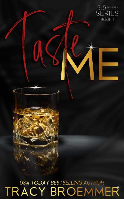 Taste Me (515 Whiskey Series, #1)
