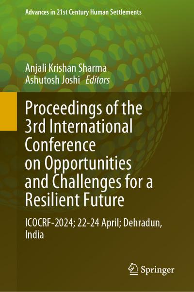 Proceedings of the 3rd International Conference on Opportunities and Challenges for a Resilient Future