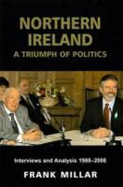 Northern Ireland: A Triumph of Politics