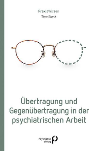 Übertragung und Gegenübertragung in der psychiatrischen Arbeit