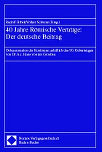 40 Jahre Römische Verträge: Der deutsche Beitrag