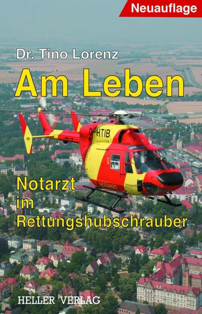 Lorenz, T: Am Leben - Notarzt