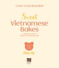 Sweet Vietnamese Bakes