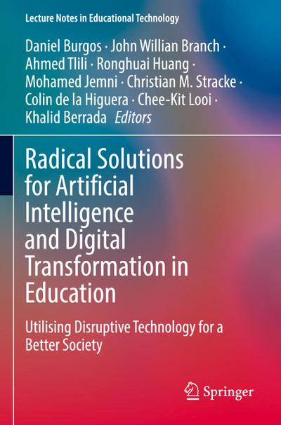 Radical Solutions for Artificial Intelligence and Digital Transformation in Education