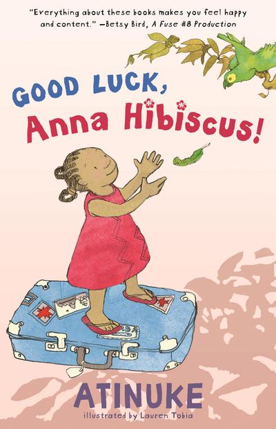 Good Luck, Anna Hibiscus!