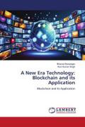 A New Era Technology: Blockchain and its Application