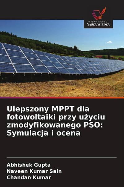 Ulepszony MPPT dla fotowoltaiki przy u¿yciu zmodyfikowanego PSO: Symulacja i ocena