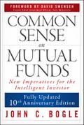 Common Sense on Mutual Funds, Updated 10th Anniversary Edition