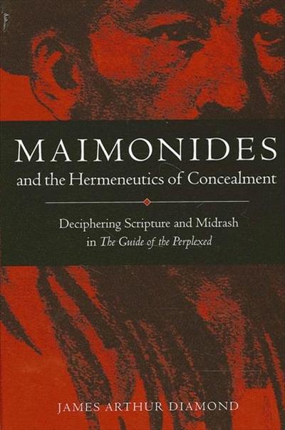Maimonides and the Hermeneutics of Concealment