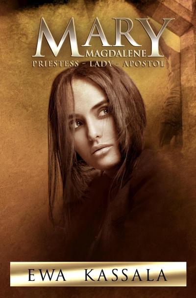 Mary Magdalene, Priestess - Lady - Apostol