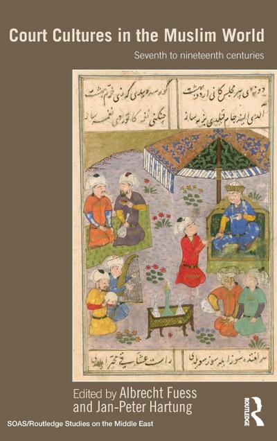 Court Cultures in the Muslim World