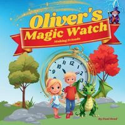 Oliver’s Magic Watch