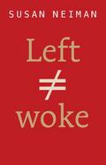 Left Is Not Woke