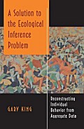 A Solution to the Ecological Inference Problem