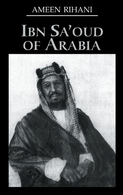 Ibn Sa’Oud Of Arabia