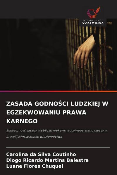 ZASADA GODNO¿CI LUDZKIEJ W EGZEKWOWANIU PRAWA KARNEGO