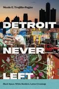 Detroit Never Left
