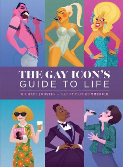 The Gay Icon’s Guide to Life