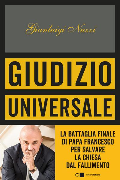 Giudizio universale. La battaglia finale di papa Francesco per salvare la Chiesa dal fallimento