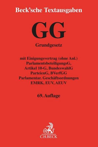 Grundgesetz für die Bundesrepublik Deutschland: mit Einigungsvertrag (ohne Anl.), ParlamentsbeteiligungsG, Artikel 10-G, BundeswahlG, ParteienG, ... 22. Juli 2021 (Beck’sche Textausgaben)