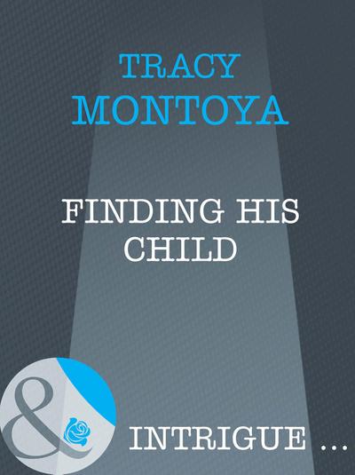 Finding His Child (Mills & Boon Intrigue)