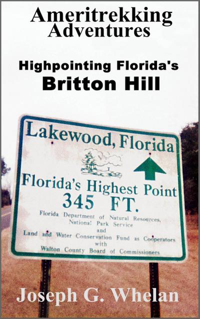 Ameritrekking Adventures: Highpointing Florida’s Britton Hill