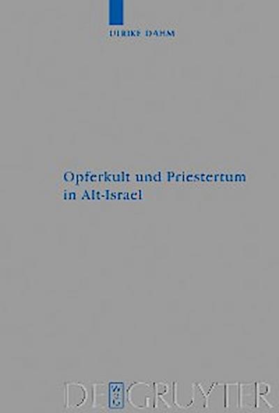 Opferkult und Priestertum in Alt-Israel