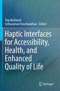 Haptic Interfaces for Accessibility, Health, and Enhanced Quality of Life