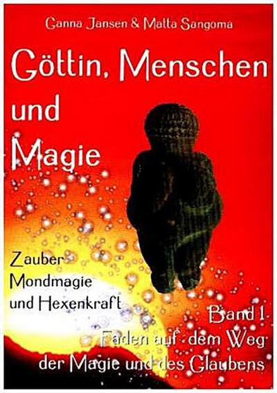 Göttin, Menschen und Magie